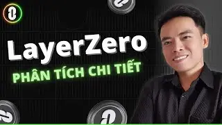 Ph&acirc;n t&iacute;ch LayerZero (ZRO) - Gom H&agrave;ng hay Chờ Đợi ?! | Sang LV