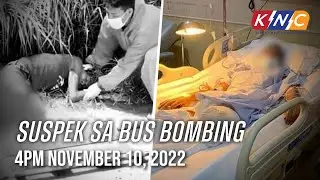 Suspek sa Bus Bombing | Kidlat News Update (November 10, 2022 4PM)