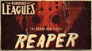 40,000 Leagues &ndash; Reaper (Official Music Video)