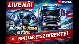 Spiller ETS2 &ndash; Norsk stream med &aring;pen konvoi