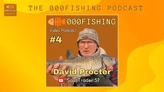 FISHING Podcast Episode #4 David Procter from Soul Trader 57 Wild Fishing and Music
