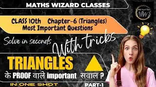 Class 10th Board Important Questions 🔥 || Chapter-6 Triangles || (Part-1) || Maths Wizard Classes 