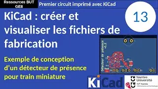 Premier PCB avec KiCad 8. 13 : Génération des fichiers de fabrication au format GERBER