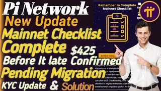 Pi Network Update - Mainnet Checklist Complete Before It's Late - Pending Migration And KYC Update