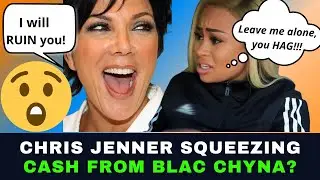 Kardashians and Kris Jenner demand cash from Blac Chyna