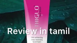 Ethiglo skin whitening face wash review in tamil..my experience about this face wash#productreview 