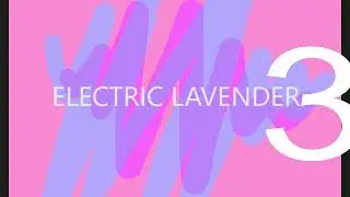 ELECTRIC LAVENDER || 3 || ELECTRIC BEATS
