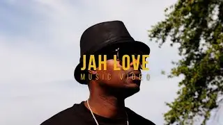 Sun Shade - Jah Love [Official Music Video]