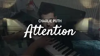 Charlie Puth - Attention | Piano Cover by Prakhar Mittal