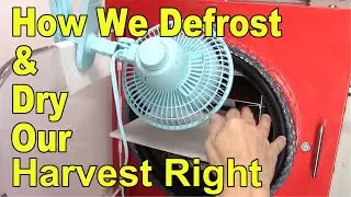 How We Defrost and Dry our Harvest Right Freeze Dryer