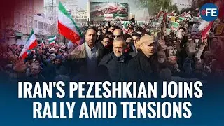 Iranian President Pezeshkian Joins Massive Pro Government Rallies as Unrest Continues