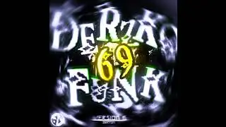 DERZKO 69 FUNK V6 &mdash; SLOWED, SUPER REVERB