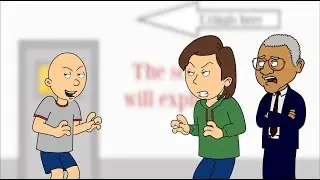 Classic Caillou misbehaves on his First Day of School / GROUNDED BIG TIME!