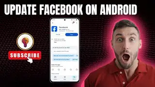 How To Update Facebook On Android | Fix Update Issues & Get Latest Features?