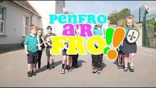 Mei Gwynedd ac Ysgolion Clwstwr Penfro yn cyflwyno 'Penfro a'r fro'