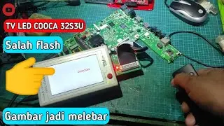 SMART TV LED COOCAA HANYA STANDBY SAJA SALAH FILE FLASH GAMBAR JADI MELEBAR - COOCAA 32S3U