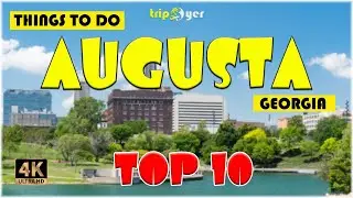 Augusta (Georgia) ᐈ Things to do | Best Places to Visit | Top Tourist Attractions ☑️ 4K
