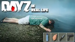 Когда вы появляетесь в DayZ | В реальной жизни
