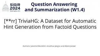 SIGIR 2024 W1.4 [rr] TriviaHG: A Dataset for Automatic Hint Generation from Factoid Questions