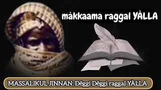 MASSALIKUL JINNAN: J&agrave;mm bi naan lay xam&eacute;ni &agrave;gg Na ci M&agrave;kkama raggal Y&Agrave;LLA. P.19