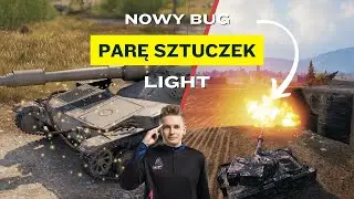 NOWY BUG W WOT ORAZ PARĘ SZTUCZEK LIGHTAMI