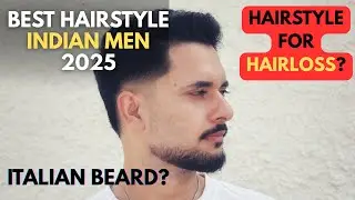 Best Hairstyle For Indian Men 2025 || Italian Beard On Indian Man || Hairstyle For Hairloss