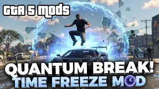 GTA 5 Mods - QUANTUM BREAK! TIME FREEZE MOD