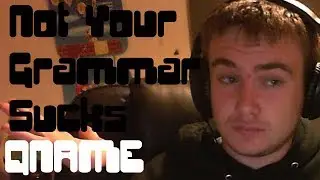 QNAME Edition 2 (Not Your Grammar Sucks #24)
