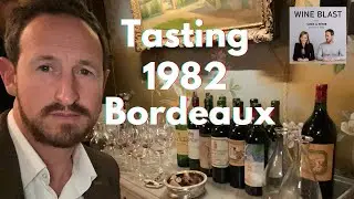 Tasting 1982 Bordeaux - Wine Blast podcast Live with Susie & Peter