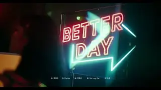 《Better Day》Official Music Video