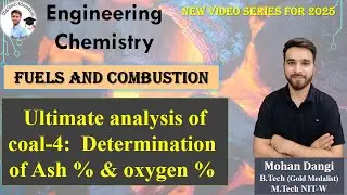 Fuels and Combustion |  Ultimate analysis of coal- Ash content | Engineering Chemistry | Mohan Dangi