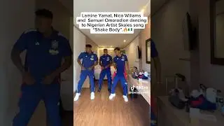 Lamine Yamal, Samuel Omorodion and Nico Willams dancing to Skales &ldquo;Shake Body🔥🇳🇬 #football
