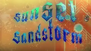 Sunset Sandstorm by Chron44 | Geometry Dash.