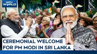 PM Modi Sri Lanka Visit | Ceremonial Welcome For PM Modi In Sri Lanka