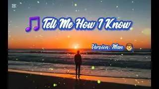 Tell Me How I Know Lyric #7clouds #music 