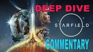 Starfield Direct Gameplay Deep Dive Commentary