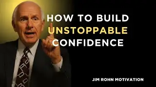 How To Build Unstoppable Confidence