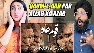 Indian Reaction to Story of Qaum E Aad | Why Allah Destroyed Them? | Raula Pao