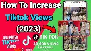 how to increase tiktok views 2023 || tiktok views problem || go viral on tiktok 2023