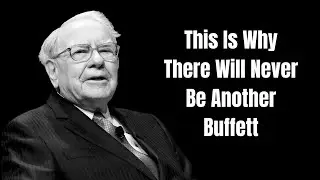 Why No One Will Ever Invest Like Warren Buffett Again