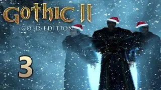 Gothic 2 Winter Mod Playthrough Part 3