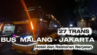 MALANG JAKARTA , BUS REKOMENDASI ‼️LAYANAN BUS 27 TRANS TERBARU 