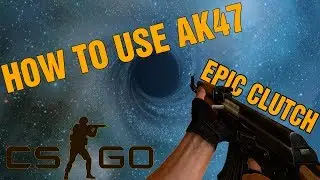 How to clutch with AK | HOW TO USE AK47 | CS:GO