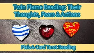 ☯️TWIN FLAMES: What Are Their Feelings? Fears?Actions Towards You?❤️‍🔥- Detailed Pick A Card 