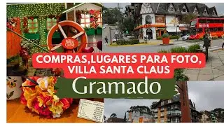 Gramado: Sugest&atilde;o de compras, locais para fotos, Villa Santa Claus