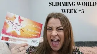 SLIMMING WORLD | Week #5