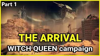 The Arrival - Destiny 2 Witch Queen campaign (Part 1)