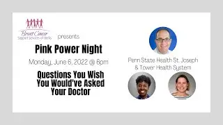 Pink Power Night - Questions You Wish You Would've Asked Your Doctor - 6.6.22