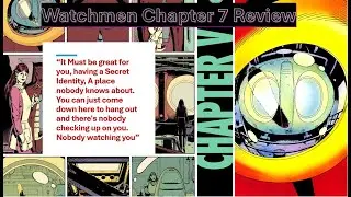 The Greatest Comic book of All time? Watchmen: Chapter 7- A Brother to Dragons- Review and breakdown