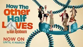 How The Other Half Loves | Salisbury Playhouse | 9 February - 4 March